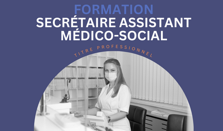 Formation secrétaire assistant(e) médico-social (SAMS) Titre professionnel