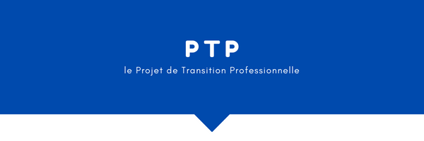 PTP, projet de transition pro