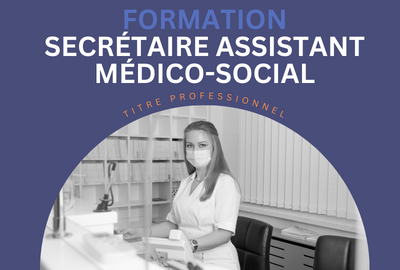 Formation Secrétaire Assistant Medico-Social (SAMS) Titre Professionnel